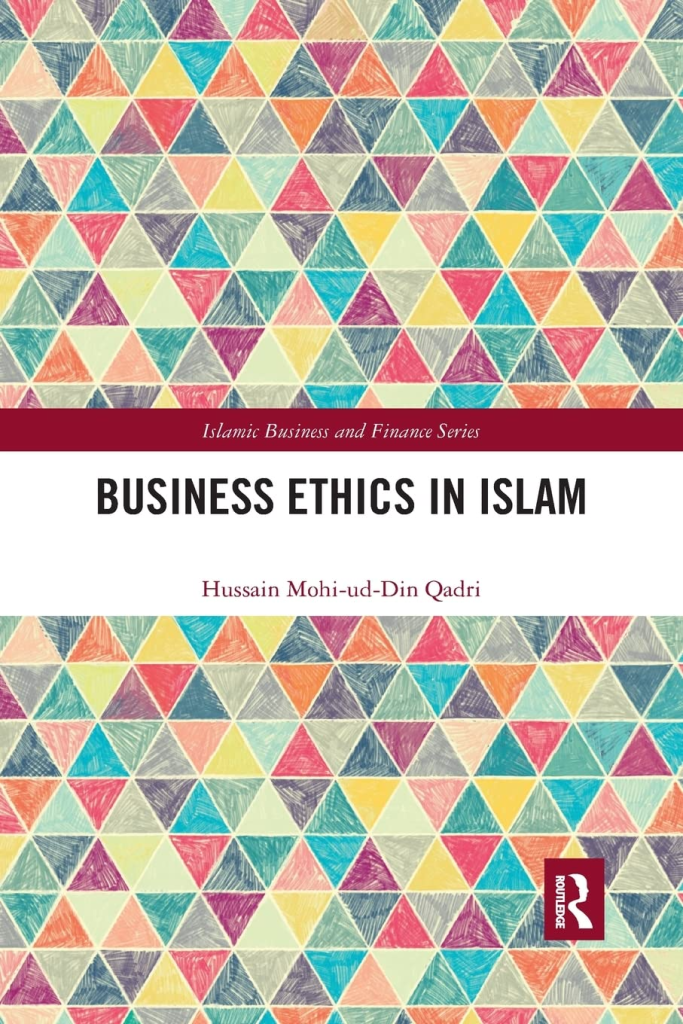 Business Ethics in Islam by Hussain Qadri